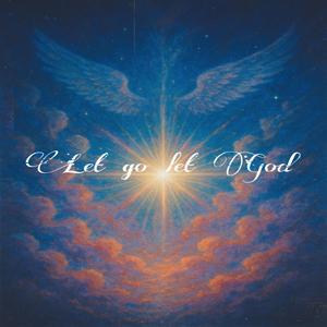 Let go let God (Explicit)