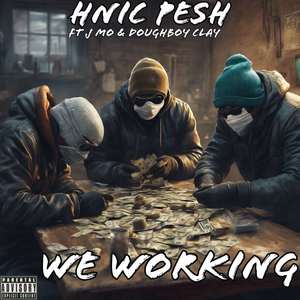 We Working (feat. JMo & Doughboy Clay) [Explicit]