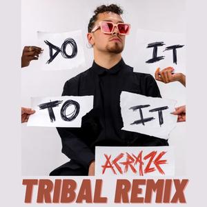 Do It To It (Tribal Remix)