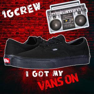 I Got My Vans On