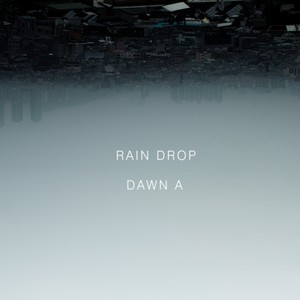 RAIN DROP