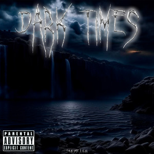 Dark Times (Explicit)