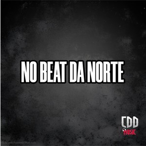 NO BEAT DA NORTE (Explicit)