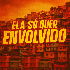 Ela so quer os envolvido (Explicit)