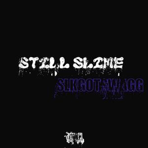 STILL SLIME (feat. DEADSHOT) (Explicit)
