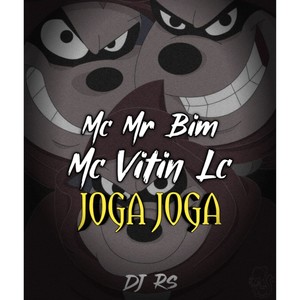 JOGA JOGA (DJ RS|feat. Mc Mr. Bim & MC Vitin LC|Explicit)