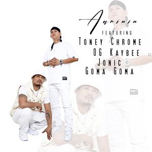 Aaminin (feat. Toney Chrome, OG Kaybee, Jonic & Goma Goma)