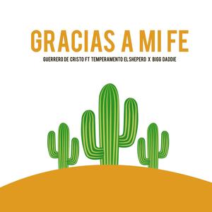 Gracias a mi Fe (feat. Temperamento, El Sheperd & Soy bigg daddie)