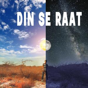 Din se Raat (feat. Ishkar) [Explicit]