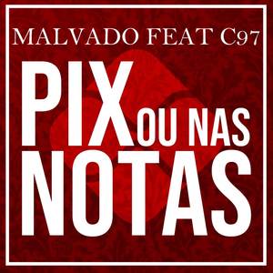 Pix ou nas notas (Explicit)