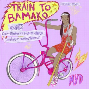 MYD - Train To Bamako (Femme En Fourrure Remix)