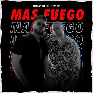 Mas Fuego(feat. Jasari)