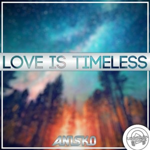 Love Is Timeless