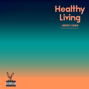 Healthy Living (Explicit)