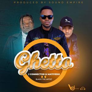 Ghetto (feat. Black the artist & Matiyedo rap nchele) [Explicit]
