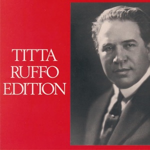 Titta Ruffo Edition - Già mi dicon venal (Tosca)