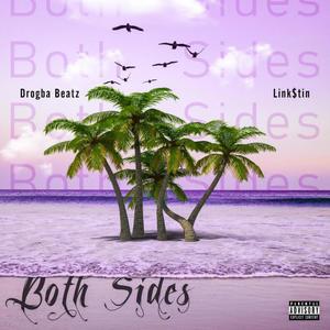 Both Sides (feat. Link$tin)