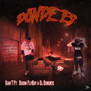 DONDE E$ (feat. Diosmi Flyboy & El Dementee) (Explicit)
