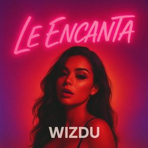 Le Encanta (Explicit)