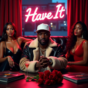 Have It (Explicit)