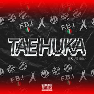 Tae Huka The EP (Explicit)