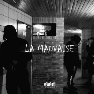 La mauvaise (Explicit)