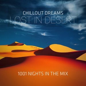 Chillout Dreams Lost in Desert