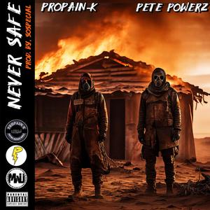 Never safe (feat. Pete Powerz) [Explicit]