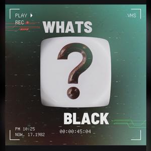 Whats Black? (Explicit)