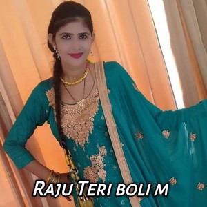 Raju Teri boli m