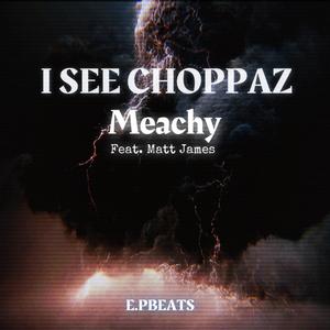 I See Choppaz (Explicit)