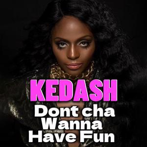 Don'tCha Wanna Have Fun (West Coast Vibe) (feat KINSU) [Explicit]