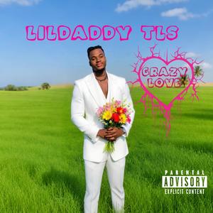 Crazy Love (Explicit)