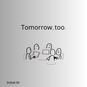 Tomorrow, too.