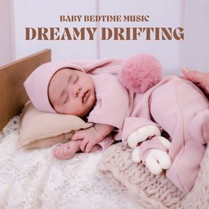 Dreamy Drifting: Lullabies Infants