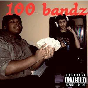 100 Bandz (Explicit)