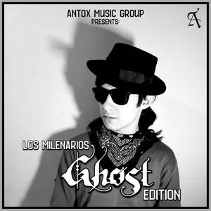 Los Milenarios: Ghost Edition (Explicit)