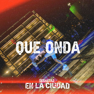 Que onda (Explicit)