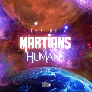 Martians Vs Humans (Explicit)