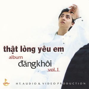 That Long Yeu Em (Dang Khoi Vol.1)