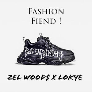Fashion Fiend (feat. Lokye) (Explicit)