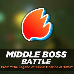 Middle Boss Battle (From "The Legend of Zelda: Ocarina of Time") (Arrangement)