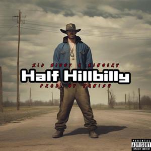 Half Hillbilly (Explicit)