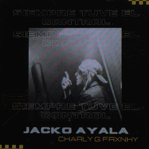 Siempre tuve el control