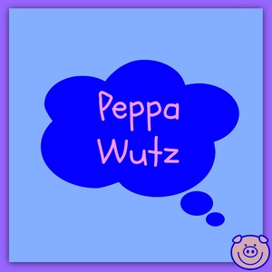 Peppa Wutz