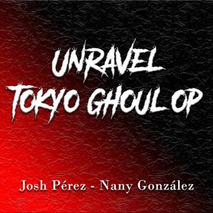 Unravel Tokyo Ghoul OP (Metal Version)