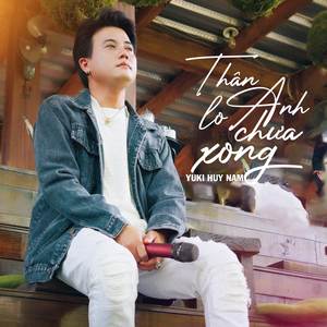 Thân Anh Lo Chưa Xong