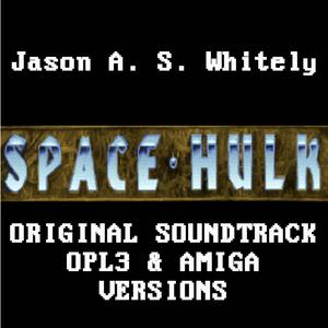 Space Hulk: OPL3 & Amiga Versions (Original Game Soundtrack)