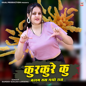 Kurkure Ku Balam Rus Gayo Raat