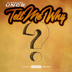 Tell Me Why (Explicit)